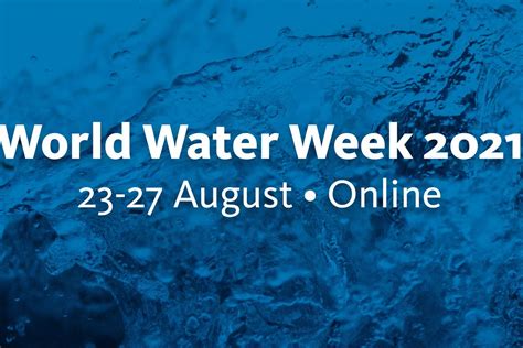 Siwi World Water Week August What You Need To Know Ciwa Program