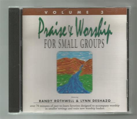 Various Artists Praise Worship For Small Groups Volume III Amazon