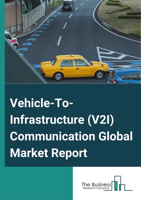 Vehicle To Infrastructure V2i Communication Market Report 2025 Vehicle To Infrastructure