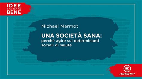 Una società sana perché agire sui determinanti sociali di salute