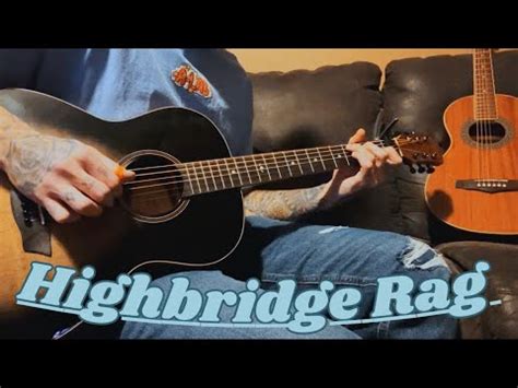 High Bridge Rag Finger Style Ragtime Ragtime Blues Guitar YouTube