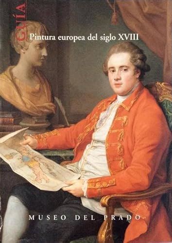 Guía de pintura europea del siglo XVIII Luna Díaz Juan J Úbeda