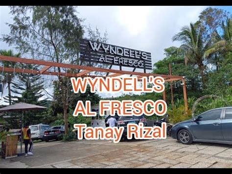 WYNDELL S AL FRESCO Tanay Rizal YouTube