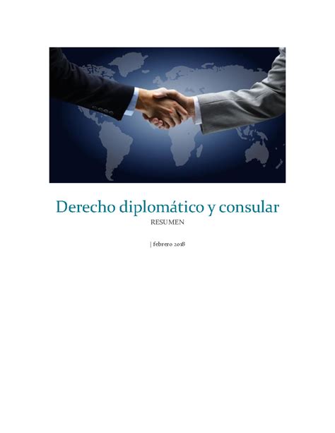 Examen diplomatico y consular Derecho diplomático y consular RESUMEN