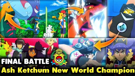 Ash Ketchum New World Champion Monarch Final Battle Ash Will