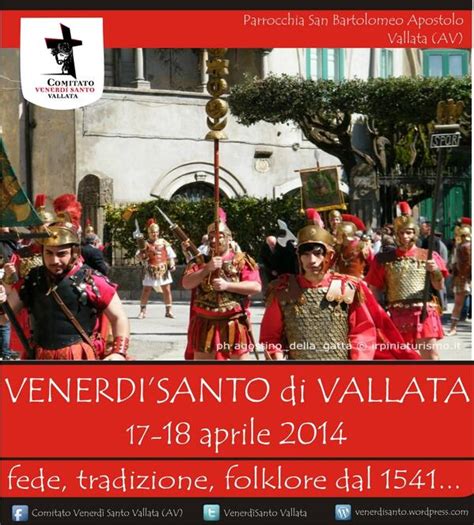 Il Venerd Santo Di Vallata Fede Tradizione E Folklore Dal