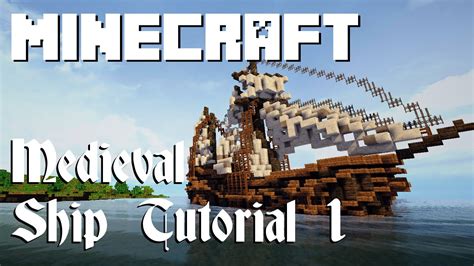 Minecraft Tutorial Medieval Ship Part 1 Youtube