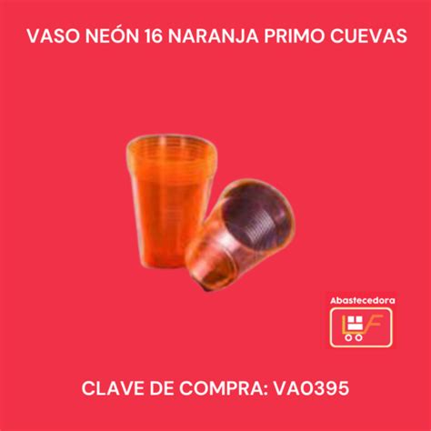 Vaso Neón #16 Naranja Primo Cuevas – Ferrliah