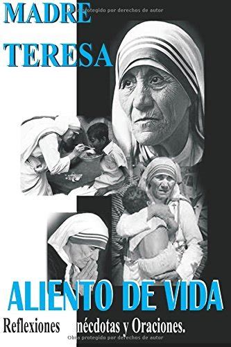 Madre Teresa Aliento De Vida Reflexiones An Cdotas Y Oraciones By