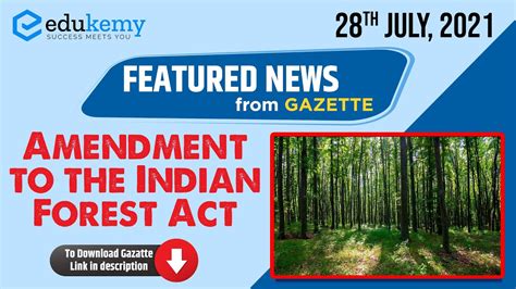 28th July Featured News Amendment To The Indian Forest Act