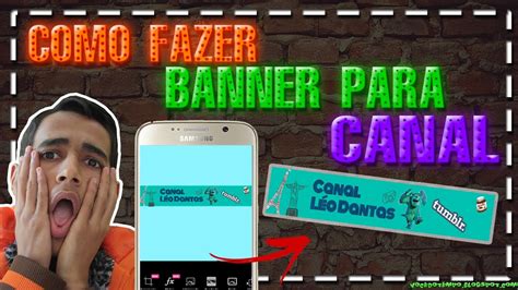 Como Fazer Capa Banner Para O Canal Do YouTube Pelo Celular YouTube