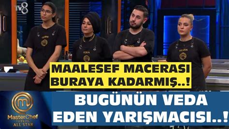 MASTERCHEF ALLSTARDA BUGÜN ELENEN MACERASI SONA EREN YARIŞMACI BELLİ