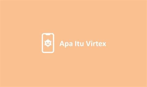 Apa Itu Virtex