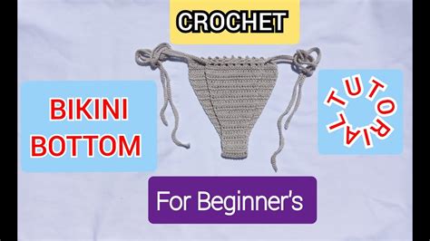 Crochet Bikini Bottom Tutorial For Beginner S Step By Step Youtube