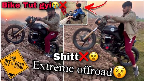 Bike Hi Tut Gyi Aj😭😭😱extreme Off Roading Went Fail Devil Bike😈🔥 Youtube