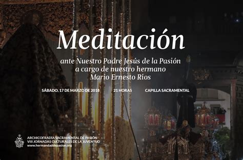 Meditación ante Nuestro Padre Jesús de la Pasión Archicofradía