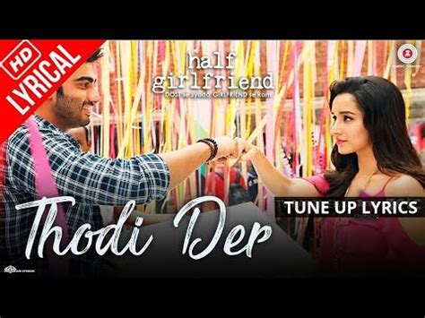 Thodi Der Lyrics Half Girlfriend Arjun Kapoor Shraddha Kapoor