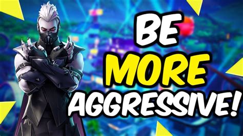 How To Be An Aggressive Fortnite Player YouTube