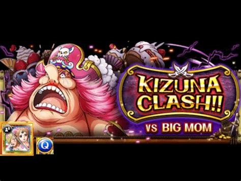 Kizuna Clash Vs Big Mom Qck Variation Million Damage Team