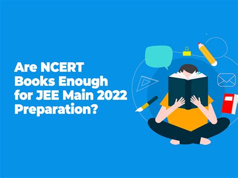 Jee Main 2022 Preparation 5 Reasons Why Ncert Books Are Best