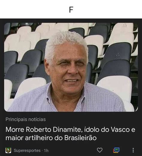 Principais notícias Morre Roberto Dinamite ídolo do Vasco e maior