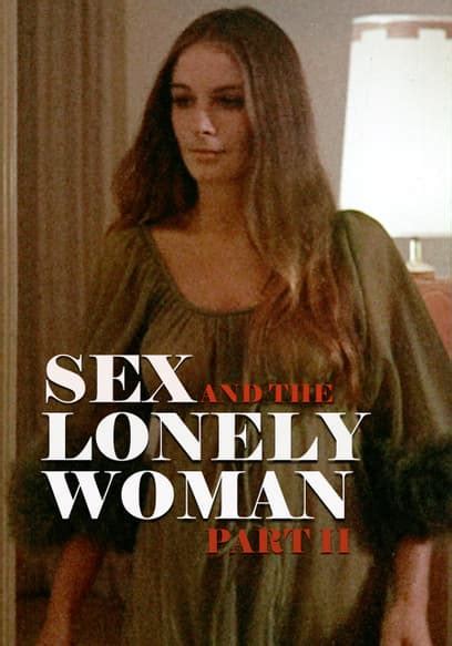 Watch Sex And The Lonely Woman Part Ii 1971 Free Movies Tubi