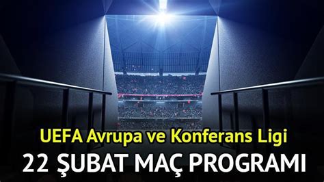 BU AKŞAMIN MAÇ PROGRAMI 22 ŞUBAT 2024 Bugün hangi maçlar var kimin