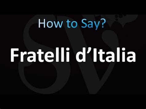 How To Pronounce Fratelli DItalia Correctly YouTube