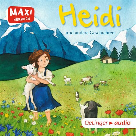 Maxi Heidi Und Andere Geschichten Ungek Rzte Lesung Audiobook On Spotify