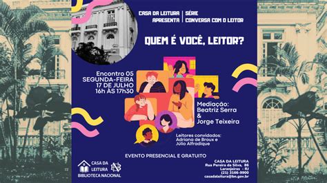 Casa da Leitura Convida Conversa o leitor Quem é você leitor