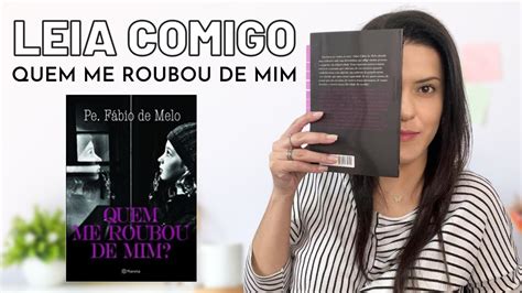 Leitura Comentada Livro Quem Me Roubou De Mim Parte De