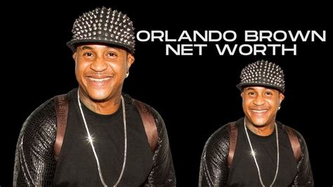 Orlando Brown Net Worth What Makes Him So Successful Unleashing The