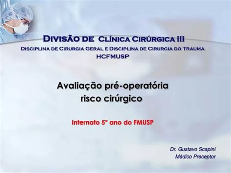 Ppt Divisão De Clínica Cirúrgica Iii Disciplina De Cirurgia Geral E