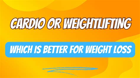 Cardio Or Weightlifting Which Is Better For Weight Loss Youtube