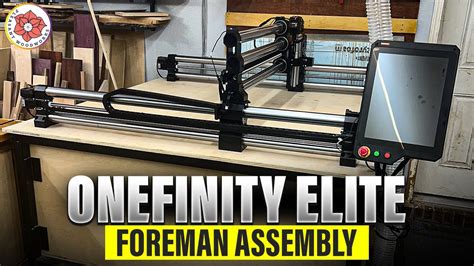 I Got A Cnc Onefinity Elite Foreman Assembly Youtube