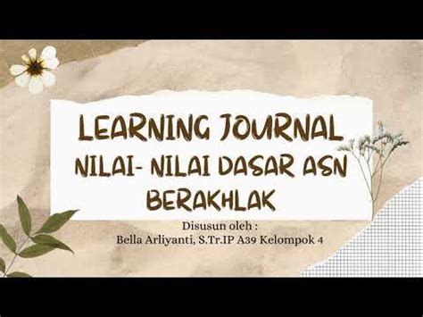 Learning Journal Nilai Nilai Dasar Asn Berakhlak Youtube