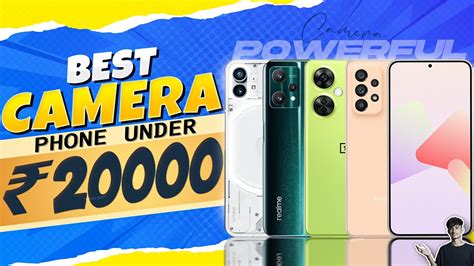 Top 5 Best Camera Smartphone Under 20000 In April 2023 Best Camera