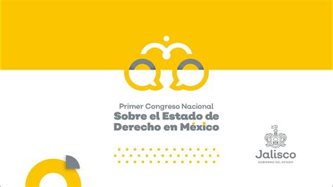 Primer Congreso Nacional Sobre Estado De Derecho En México Youtube