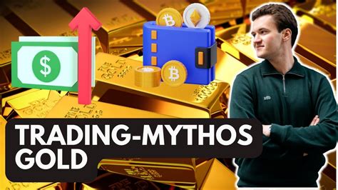 Mythos Trading Gold Lüge YouTube