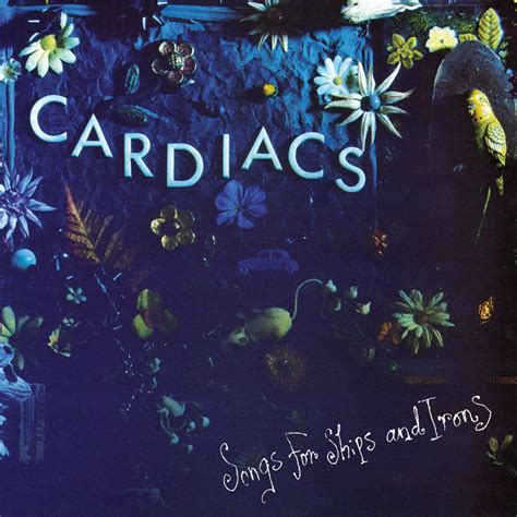 Songs For Ships And Irons | Cardiacs