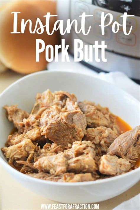 Instant Pot Pork Butt Feast For A Fraction