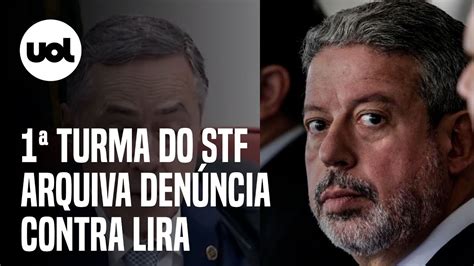 Arthur Lira Stf Arquiva Den Ncia De Corrup O Contra Presidente Da