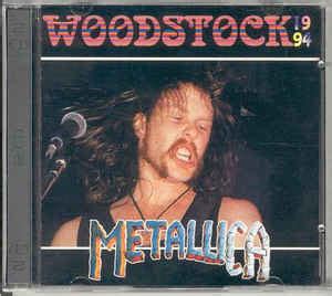 Metallica - Woodstock 1994 (1994, CD) | Discogs