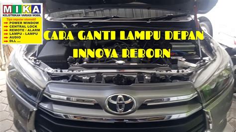 Cara Ganti Lampu Depan Innova Reborn Youtube