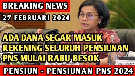 ADA DANA SEGAR MASUK REKENING SELURUH PENSIUNAN PNS MULAI RABU BESOK