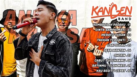 Kangen Band Full Album Terbaru Kembalilah Padaku Cinta Sampai