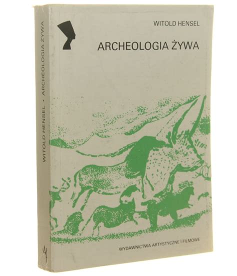 Archeologia żywa Hensel Witold 1983 Antykwariat Warszawa