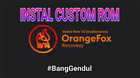 Ganti Custom Rom For Redmi Note Mojito Sunny Via Recovery Orange