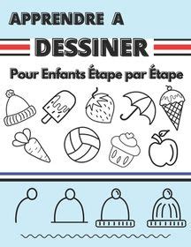 Apprendre Dessiner Pour Enfants Tape Par Tape Comment Dessiner