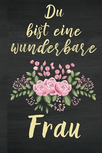 Du Bist Eine Wunderbare Frau Geburtstagsgeschenke F R Frauen Freund